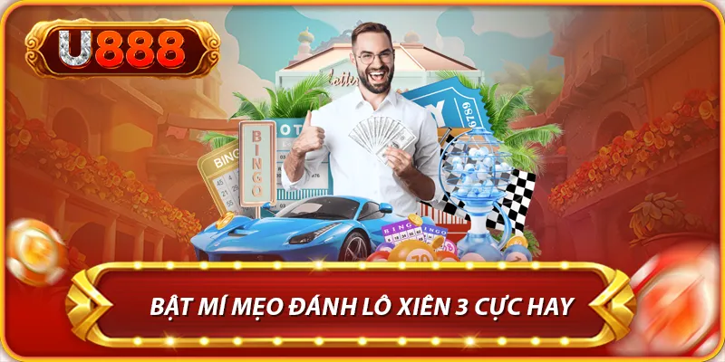 Tổng Hợp Các Mẹo Đánh Lô Xiên 3 Chuẩn Xác Nhất Năm 2024 3 Bật mí Mẹo đánh lô xiên 3 cực hay