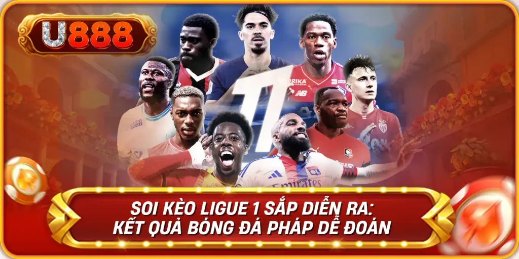 Soi Kèo Ligue 1 Sắp Diễn Ra: Kết Quả Bóng Đá Pháp Dễ Đoán 1 Soi Kèo Ligue 1 Sắp Diễn Ra: Kết Quả Bóng Đá Pháp Dễ Đoán